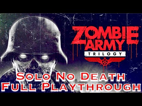 Zombie Army Trilogy Full Playthrough 2018 (1080p60Fps) No Commentary No Death Run (Solo) Longplay