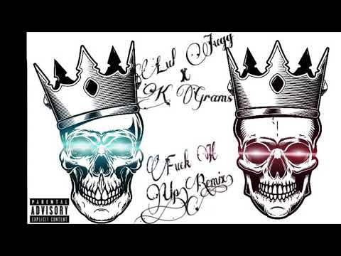 Lul Jugg x K Grams- Fuck it up(Remix)