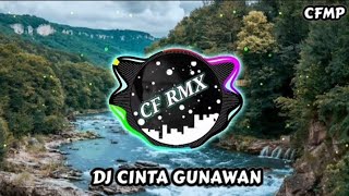Download lagu DJ Cinta Gunawan ( Sonia ) Remix Full Bass by CF RMX mp3