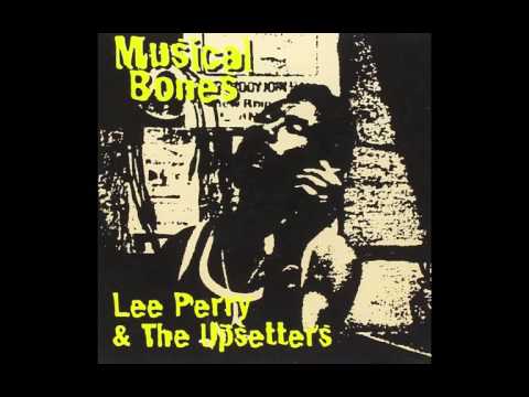 Musical Bones - Lee "Scratch" Perry & The Upsetters (Full Album) Vin Gordon 1975