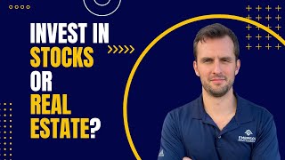 Should You Invest in Stocks or Real Estate?