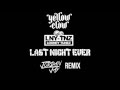 Yellow Claw & LNY TNZ - Last Night Ever HD + ...