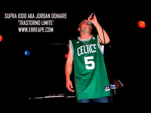 Supra 1000 aka Jordan Donaire - Trastorno límite [13 aniversario del Rimadero] www.erreape.com