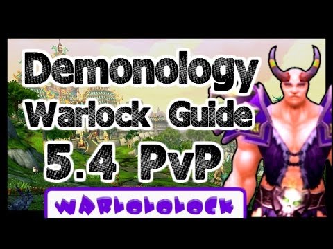Demonology Warlock PvP Guide (Basic) | MoP 5.4.2