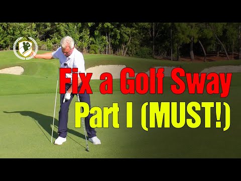 Fix a Sway in your Golf Swing - Part I