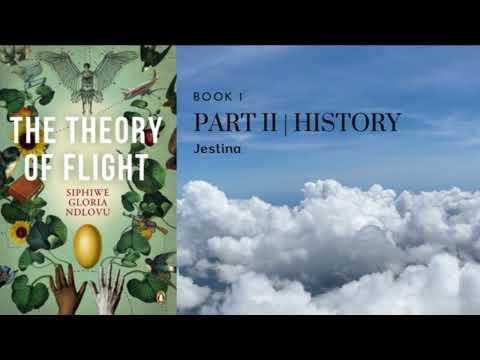 Theory of Flight Book I Part II History Jestina