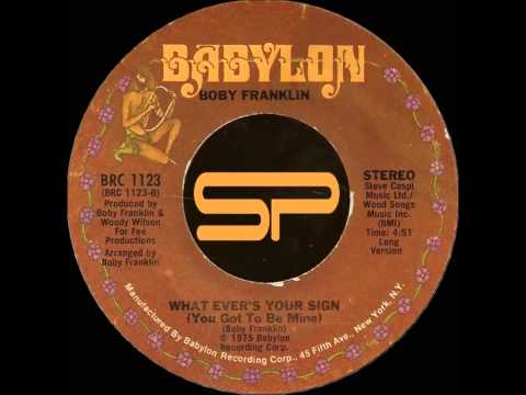 FUNK 45t - BOBY FRANKLIN & WOODY WILSON - What Ever Your Sign (Long) - 1975 Babylon