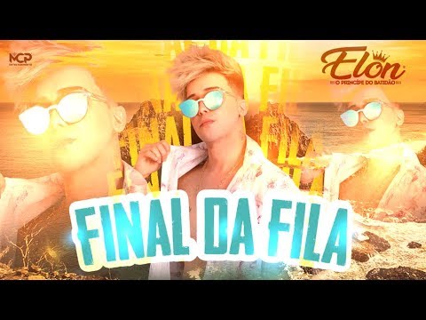 Elon - Final da Fila (Clipe Oficial)