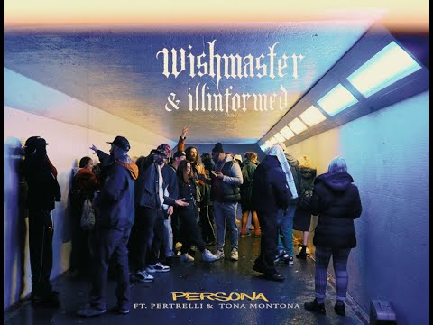WISH MASTER X Illinformed - PERSONA ft Pertrelli & Tona Montona | Official Video