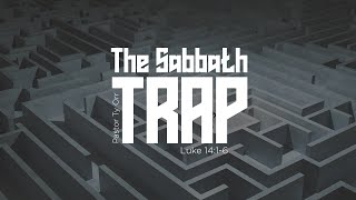 The Sabbath Trap