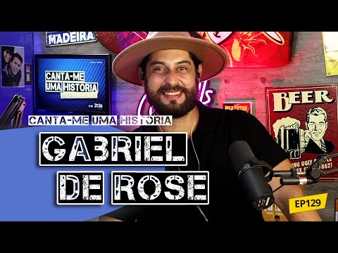 Gabriel de Rose - Canta-me uma história - #129 (direto)