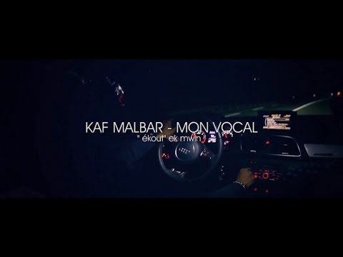 Kaf Malbar  - Ekout ek mwin - Mon Vocal