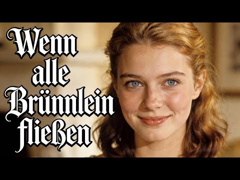 Wenn alle Brünnlein fließen 🎶 Deutsches Volkslied über die Liebe