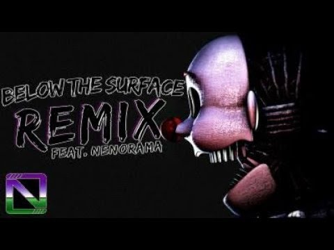 FNAF Sister Location [Fandroid/Griffinila REMIX] ▶ Below The Surface (Feat. Nenorama ) | DHeusta
