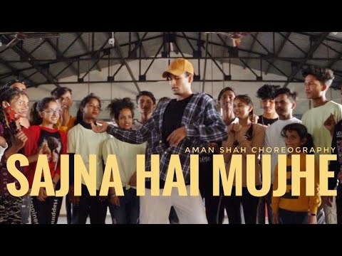Sajna Hai Mujhe - Aman Shah Choreography || Workshop