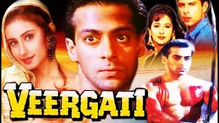 Veergati  Full hindi Movie  Salman Khan  Atul Agni