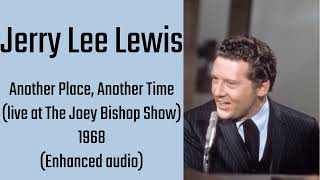 Jerry Lee Lewis - Another Place, Another Time (live at The Joey Bishop Show) 1968 enhanced audio