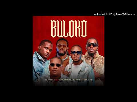 Os Pro Max Feat. Wagner Neves, Melkadas & K Bizzy B.V.O - Buloko (Afro Trap) | 2026