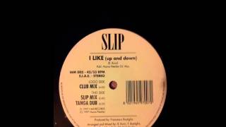Slip - I Like Up and Down