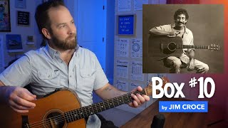 Jim Croce's Box #10 •  Guitar Lesson with Chords, Strumming Patterns, Intro Riff, &amp; Chorus Walkdown