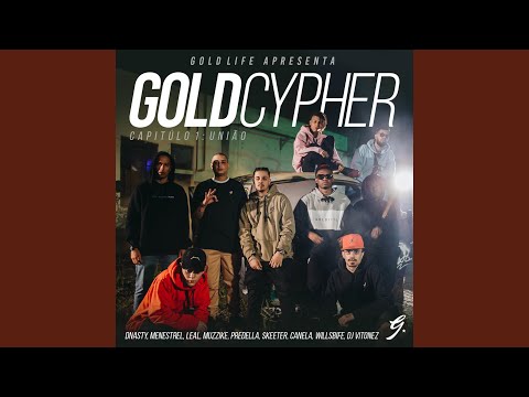 Gold Cypher - Cap. 1 União (feat. Menestrel, Dnasty, Leal, Muzzike, Predella)