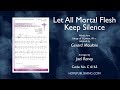 Let All Mortal Flesh Keep Silence - Arr. Joel Raney