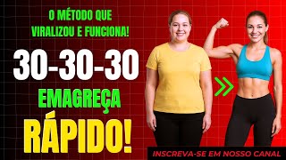 Método 30-30-30 para Emagrecimento: A Solução Rápida e Eficaz para Perder Peso 