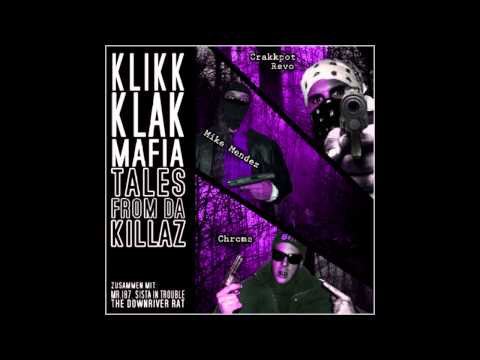 KLIKK KLAKK MAFIA - NICHT OHNE MEINE WAFFE CHOPPED & SCREWED BY MR.IOUS SOUNDZ