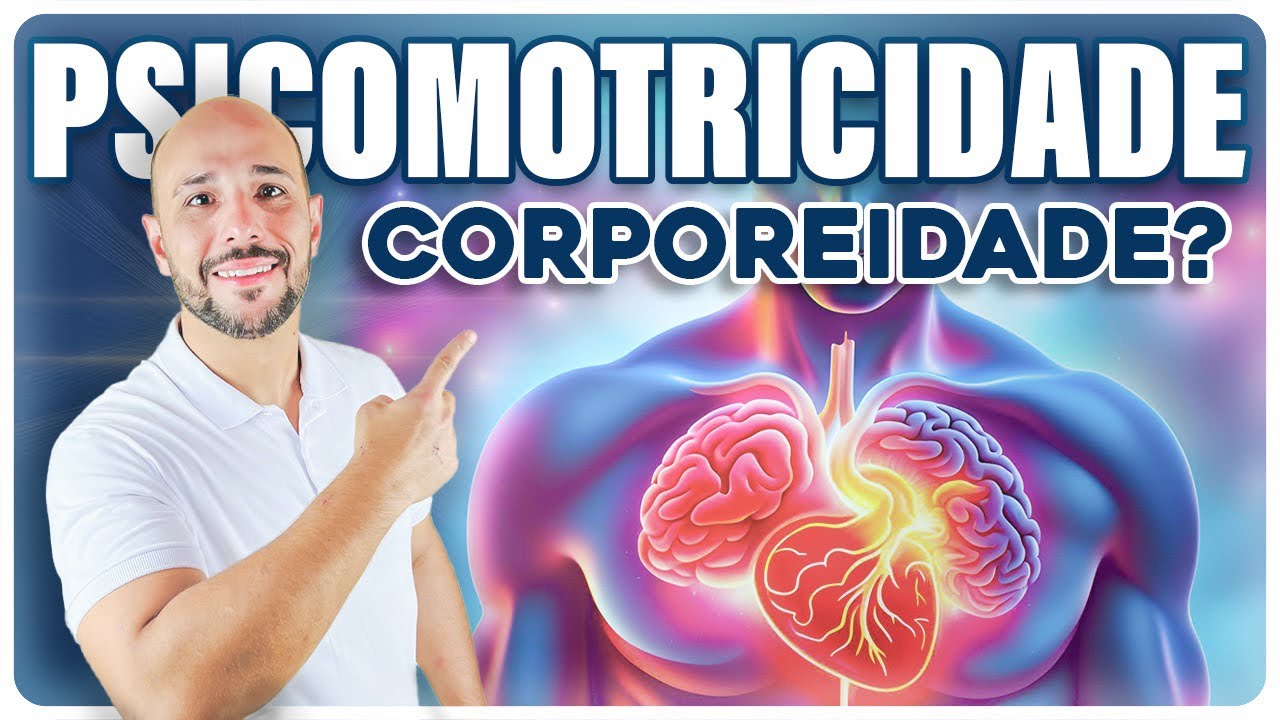 Qual a relação entre PSICOMOTRICIDADE e CORPOREIDADE? #corporeidade #psicomotricidade