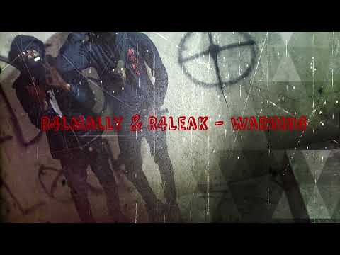 R4LMally & R4Leak - Warning