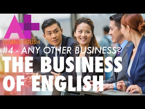 英語のビジネス 第4話「他に何かビジネスは？ (The Business of English - Episode 4: Any other business?)