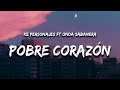 Ke Personajes - Pobre Corazón (Letra / Lyrics) feat. Onda Sabanera  | 1 Hour Version