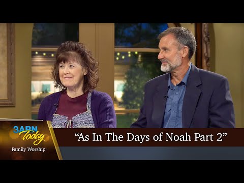 “As In The Days of Noah Part 2” - 3ABN Today Family Worship  (TDYFW240012)