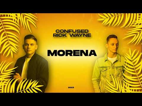 Confused & Rick Wayne - Morena