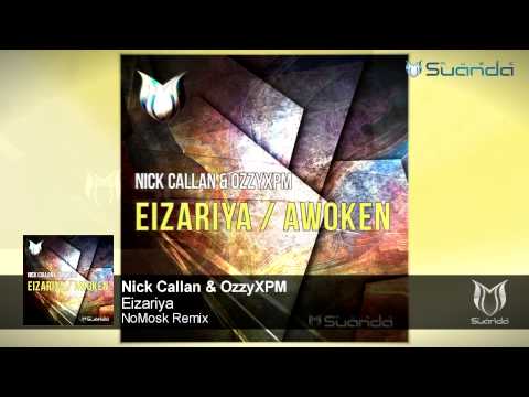 Nick Callan & OzzyXPM - Eizariya (NoMosk Remix)