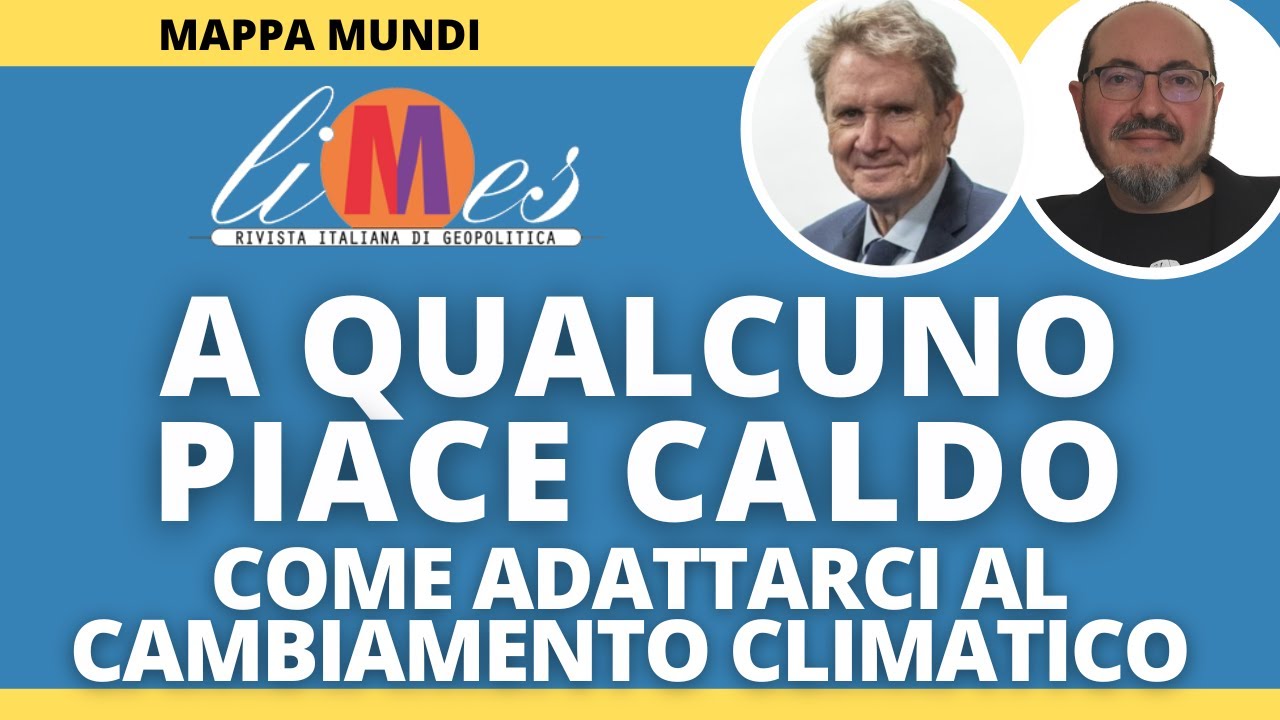 A qualcuno piace caldo - MappaMundi con Lucio Caracciolo - Come adattarci al cambiamento climatico