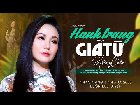 Hành Trang Giã Từ - Hoàng Châu | Nhạc Vàng Lính Xưa 2022 Buồn Lưu Luyến