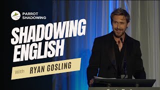 Shadowing English with Ryan Gosling | Tough American Accent | Shadowing Exercises