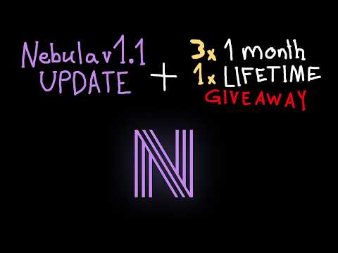 Nebula v1.1 Update + HUGE Giveaway