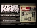 BUTCHER BABIES - They're Coming To Take Me ...