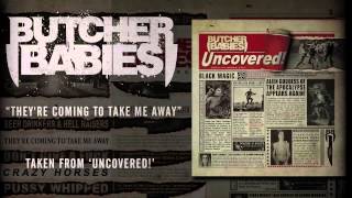 BUTCHER BABIES - They're Coming To Take Me Away (Album Track)