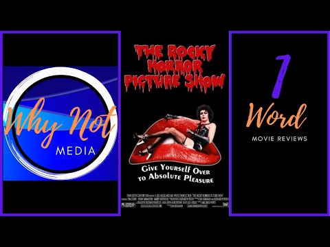 1 Word Movie Reviews “The Rocky Horror Picture Show”
