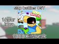 Slap Battles OST 1000 Kill Streak 1 Hour Loop