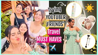 Trying YouTuber Friends' Travel *MUST HAVES* On A Girls Trip! 😍🌴✈️