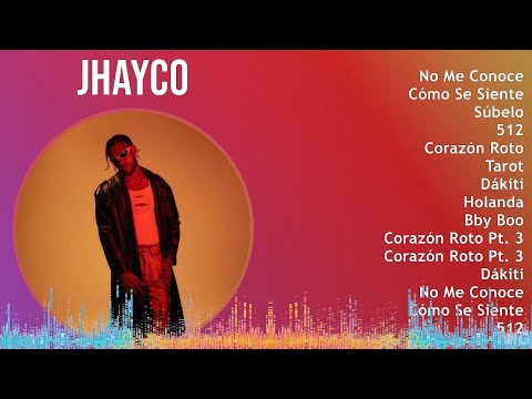 Jhayco 2024 MIX Grandes Exitos - No Me Conoce, Cómo Se Siente, Súbelo, 512