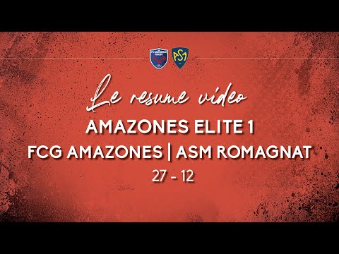 Amazones Elite 1 | FCG Amazones - ASM Romagnat | 𝕝𝕖 𝕣𝕖́𝕤𝕦𝕞𝕖́ 𝕕𝕦 𝕞𝕒𝕥𝕔𝕙 | J1 🎥
