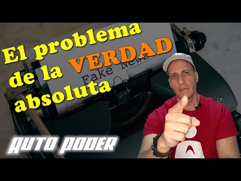 El problema de las verdades y creencias absolutas