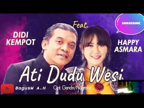 DIDI KEMPOT .feat HAPPY ASMARA - ATI DUDU WESI (LAGU KENANGAN 2020)