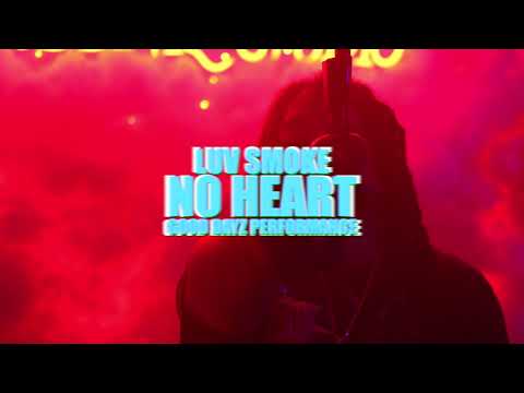 Luv Smoke - No Heart (Gooddayz Performance) Shot By@ThePlaybook404