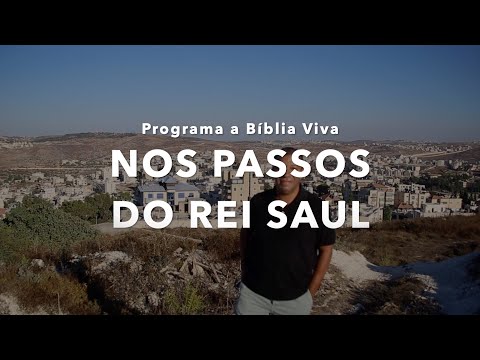 Programa a B&iacute;blia Viva: O Rei Saul, Cap&iacute;tulo 1 - Not&iacute;cias de Israel direto de Si&atilde;o - Cafetorah.com
